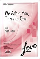 We Adore You, Three in One SATB choral sheet music cover